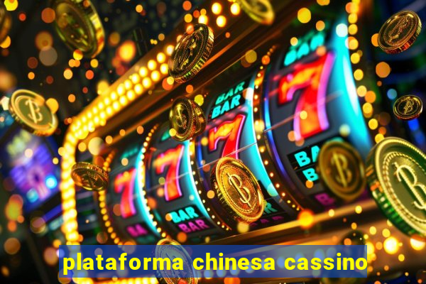 plataforma chinesa cassino